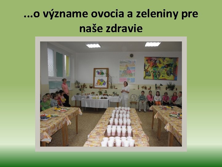 . . . o význame ovocia a zeleniny pre naše zdravie 