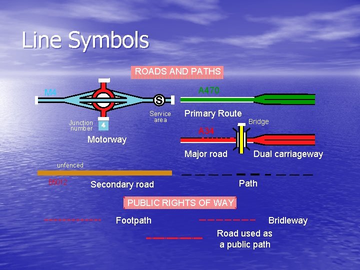 Line Symbols ROADS AND PATHS A 470 M 4 Service area Junction number Primary