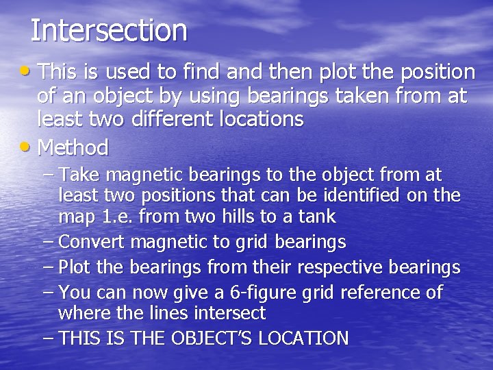 Intersection • This is used to find and then plot the position of an