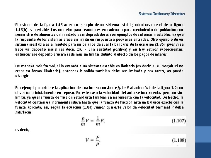 Sistemas Continuos y Discretos El sistema de la figura 1. 46(a) es un ejemplo