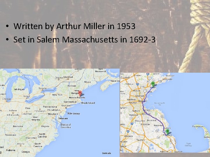  • Written by Arthur Miller in 1953 • Set in Salem Massachusetts in