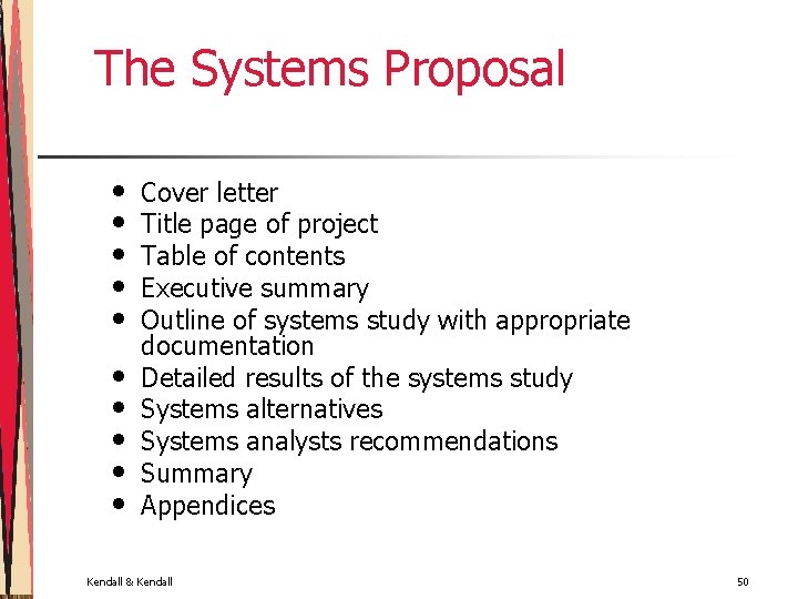 The Systems Proposal • • • Cover letter Title page of project Table of