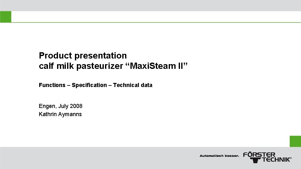 Product presentation calf milk pasteurizer “Maxi. Steam II” Functions – Specification – Technical data