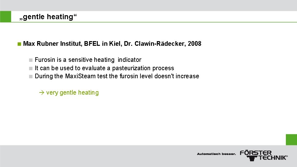 „gentle heating“ < Max Rubner Institut, BFEL in Kiel, Dr. Clawin-Rädecker, 2008 < Furosin
