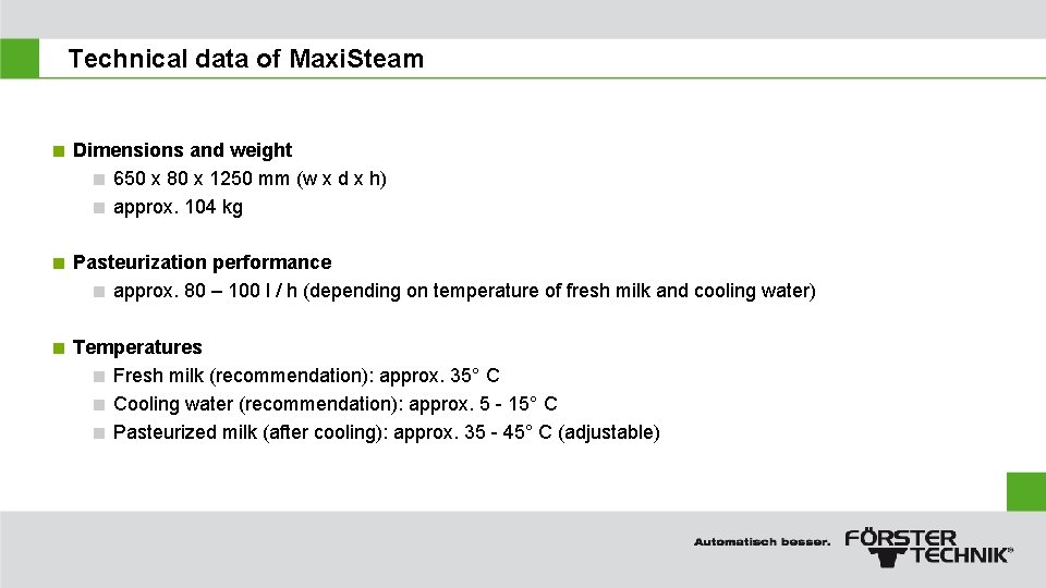 Technical data of Maxi. Steam < Dimensions and weight < 650 x 80 x