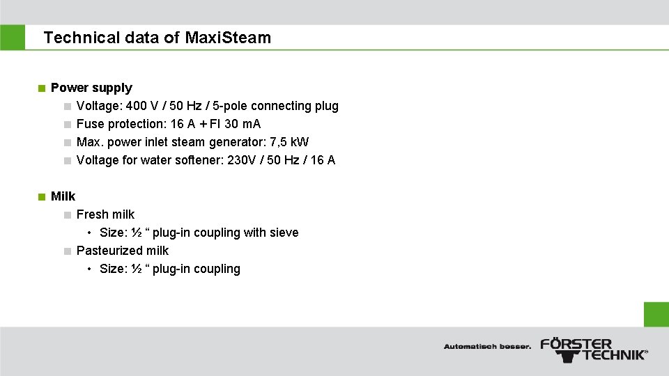 Technical data of Maxi. Steam < Power supply < Voltage: 400 V / 50