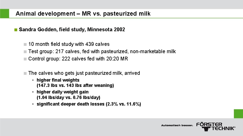 Animal development – MR vs. pasteurized milk < Sandra Godden, field study, Minnesota 2002
