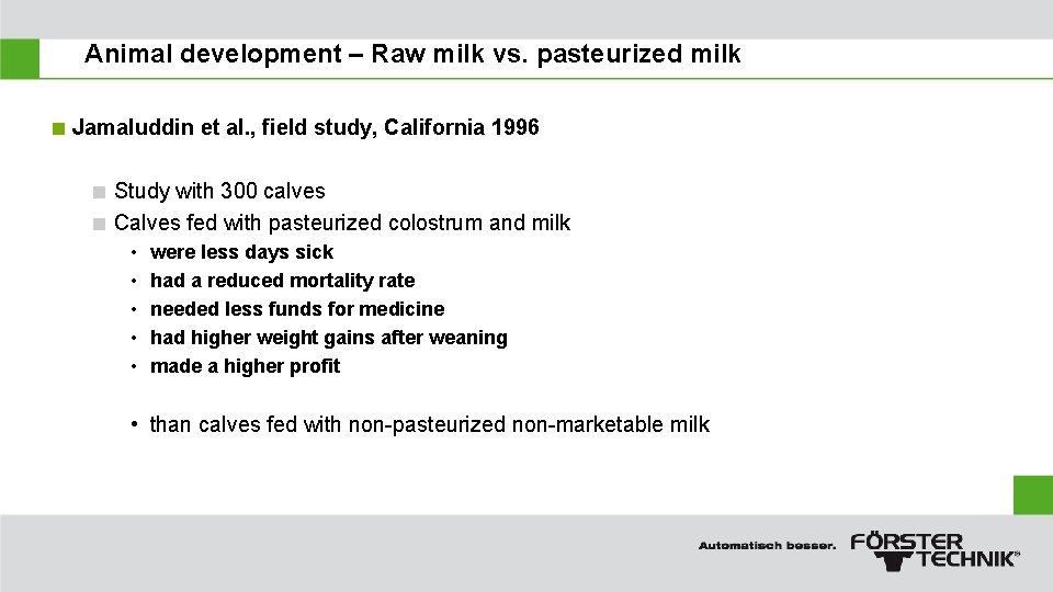 Animal development – Raw milk vs. pasteurized milk < Jamaluddin et al. , field