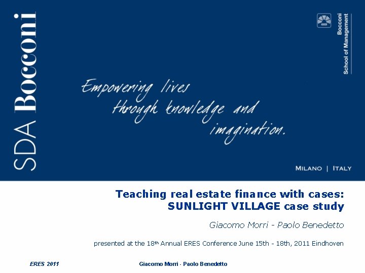 Teaching real estate finance with cases: SUNLIGHT VILLAGE case study Giacomo Morri - Paolo