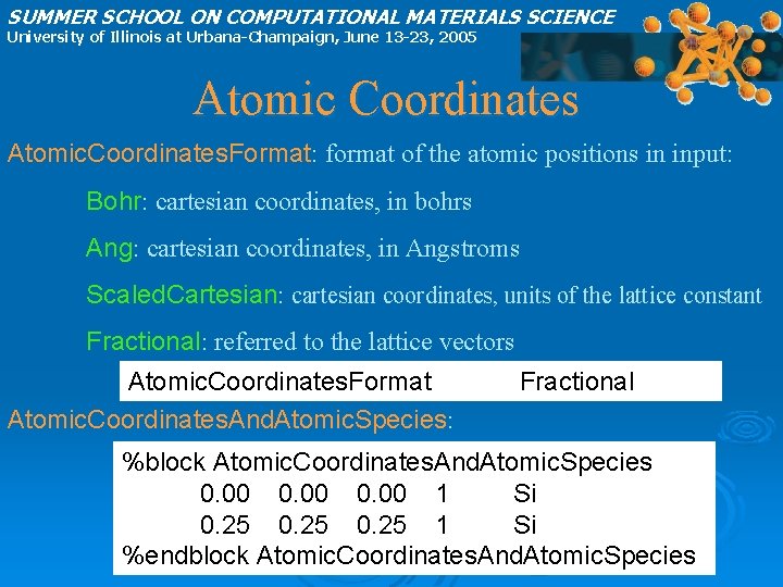 SUMMER SCHOOL ON COMPUTATIONAL MATERIALS SCIENCE University of Illinois at Urbana-Champaign, June 13 -23,