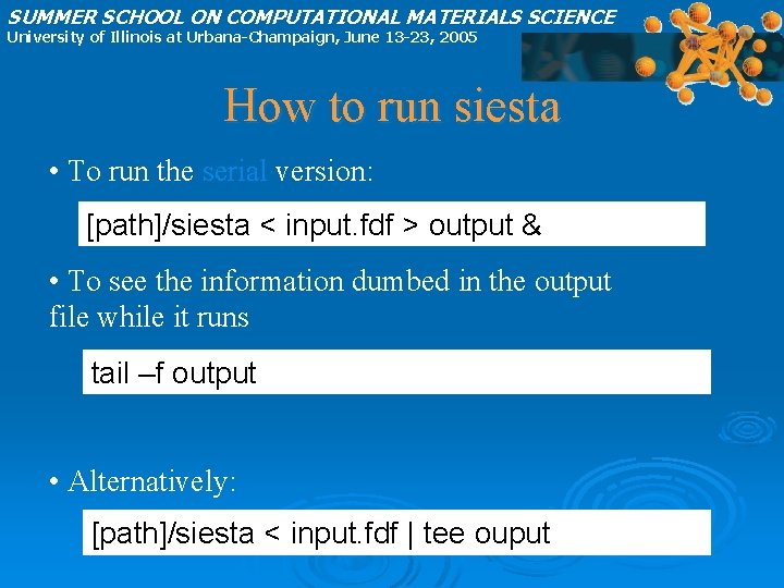 SUMMER SCHOOL ON COMPUTATIONAL MATERIALS SCIENCE University of Illinois at Urbana-Champaign, June 13 -23,