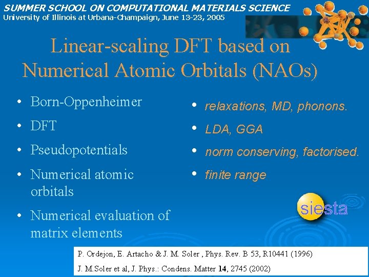 SUMMER SCHOOL ON COMPUTATIONAL MATERIALS SCIENCE University of Illinois at Urbana-Champaign, June 13 -23,