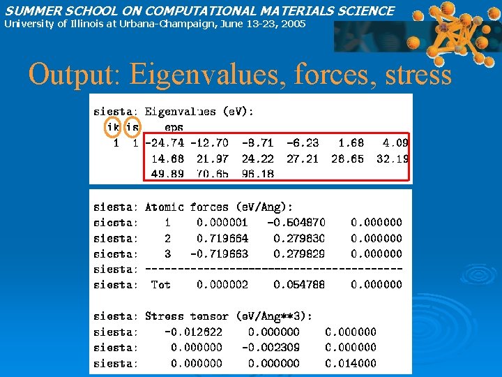 SUMMER SCHOOL ON COMPUTATIONAL MATERIALS SCIENCE University of Illinois at Urbana-Champaign, June 13 -23,