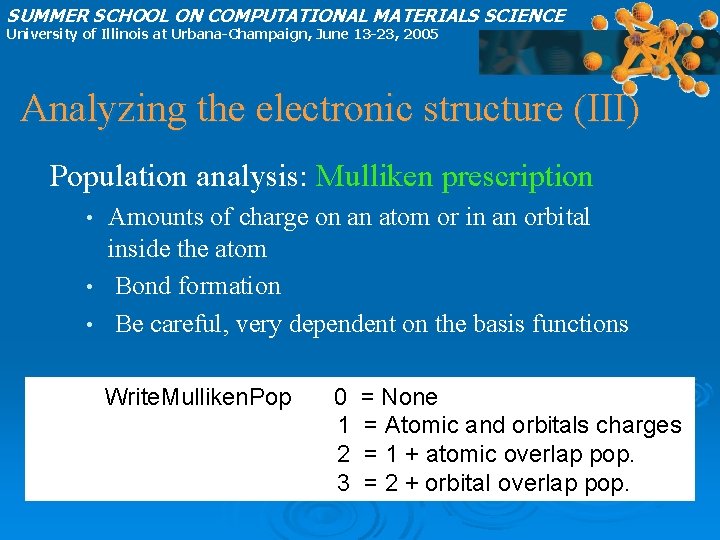 SUMMER SCHOOL ON COMPUTATIONAL MATERIALS SCIENCE University of Illinois at Urbana-Champaign, June 13 -23,