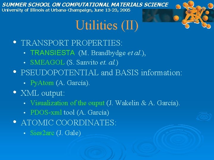 SUMMER SCHOOL ON COMPUTATIONAL MATERIALS SCIENCE University of Illinois at Urbana-Champaign, June 13 -23,