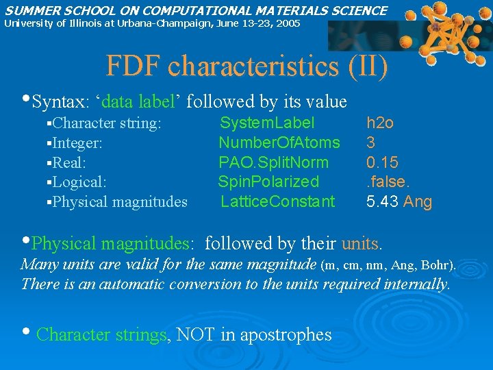 SUMMER SCHOOL ON COMPUTATIONAL MATERIALS SCIENCE University of Illinois at Urbana-Champaign, June 13 -23,