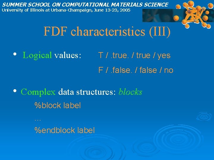 SUMMER SCHOOL ON COMPUTATIONAL MATERIALS SCIENCE University of Illinois at Urbana-Champaign, June 13 -23,