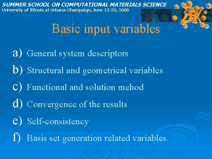 SUMMER SCHOOL ON COMPUTATIONAL MATERIALS SCIENCE University of Illinois at Urbana-Champaign, June 13 -23,