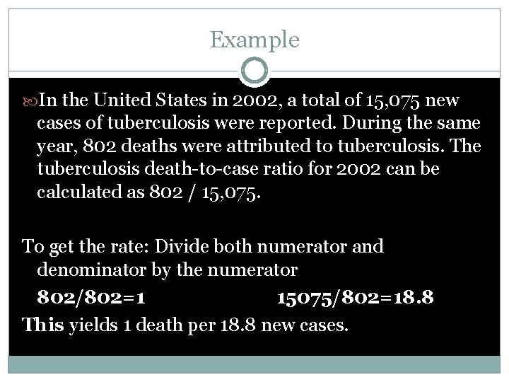 Example In the United States in 2002, a total of 15, 075 new cases