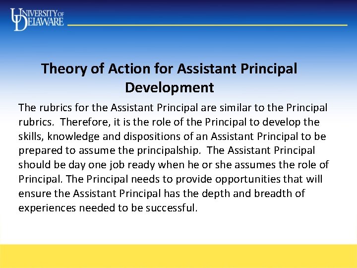 Theory of Action for Assistant Principal Development The rubrics for the Assistant Principal are Theory of Action for Assistant Principal Development The rubrics for the Assistant Principal are