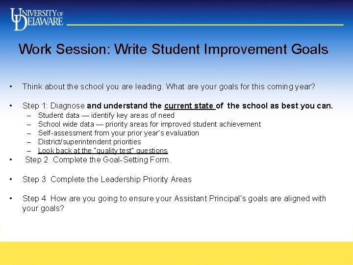 Work Session: Write Student Improvement Goals • Think about the school you are leading. Work Session: Write Student Improvement Goals • Think about the school you are leading.