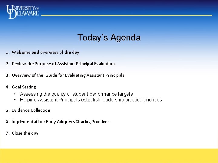 Today’s Agenda 1. Welcome and overview of the day 2. Review the Purpose of Today’s Agenda 1. Welcome and overview of the day 2. Review the Purpose of