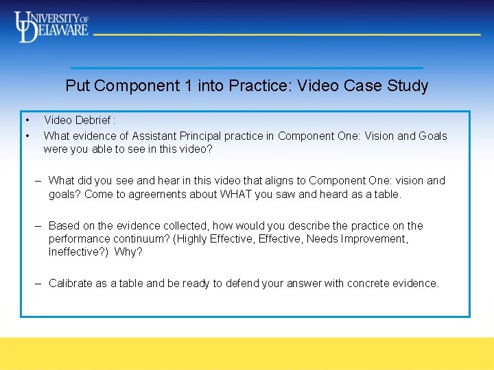 Put Component 1 into Practice: Video Case Study • • Video Debrief : What Put Component 1 into Practice: Video Case Study • • Video Debrief : What