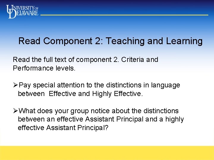 Read Component 2: Teaching and Learning Read the full text of component 2. Criteria Read Component 2: Teaching and Learning Read the full text of component 2. Criteria