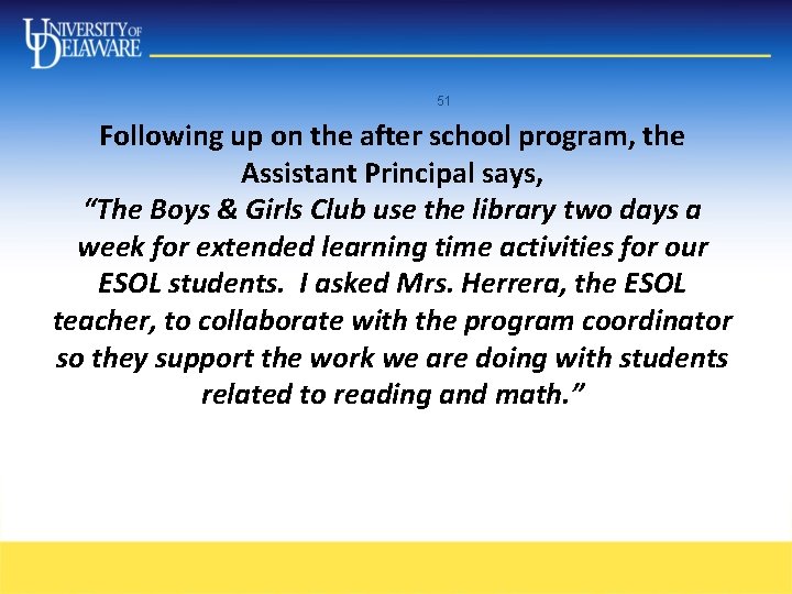 51 Following up on the after school program, the Assistant Principal says, “The Boys 51 Following up on the after school program, the Assistant Principal says, “The Boys
