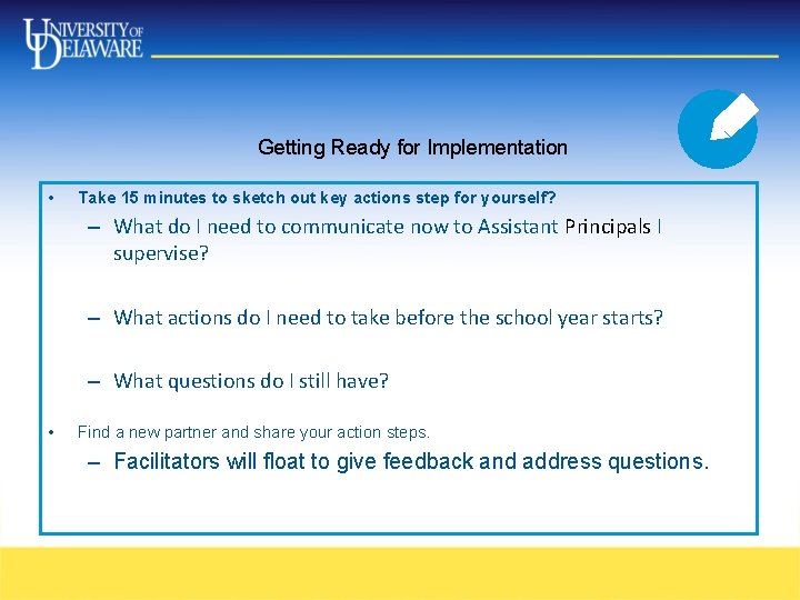 Getting Ready for Implementation • Take 15 minutes to sketch out key actions step Getting Ready for Implementation • Take 15 minutes to sketch out key actions step