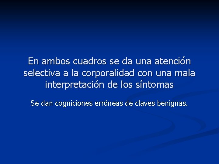 En ambos cuadros se da una atención selectiva a la corporalidad con una mala