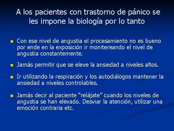 A los pacientes con trastorno de pánico se les impone la biología por lo