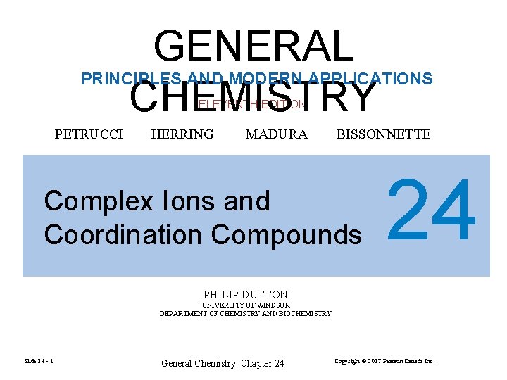 GENERAL CHEMISTRY PRINCIPLES AND MODERN APPLICATIONS ELEVENTH EDITION PETRUCCI HERRING MADURA BISSONNETTE Complex Ions