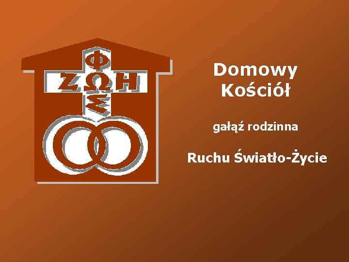 Domowy Kościół gałąź rodzinna Ruchu Światło-Życie 