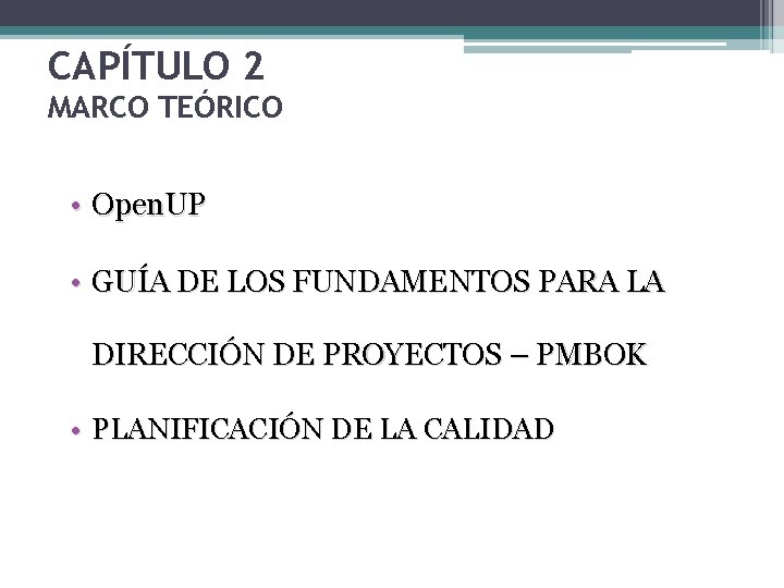 CAPÍTULO 2 MARCO TEÓRICO • Open. UP • GUÍA DE LOS FUNDAMENTOS PARA LA CAPÍTULO 2 MARCO TEÓRICO • Open. UP • GUÍA DE LOS FUNDAMENTOS PARA LA