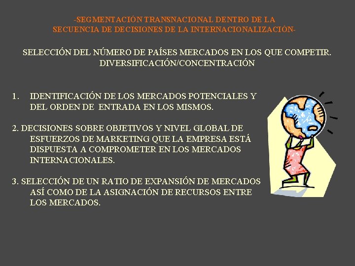 -SEGMENTACIÓN TRANSNACIONAL DENTRO DE LA SECUENCIA DE DECISIONES DE LA INTERNACIONALIZACIÓN- SELECCIÓN DEL NÚMERO