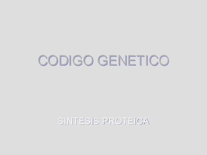 CODIGO GENETICO SINTESIS PROTEICA 
