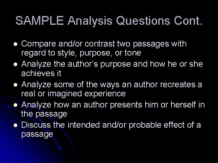 SAMPLE Analysis Questions Cont. l l l Compare and/or contrast two passages with regard