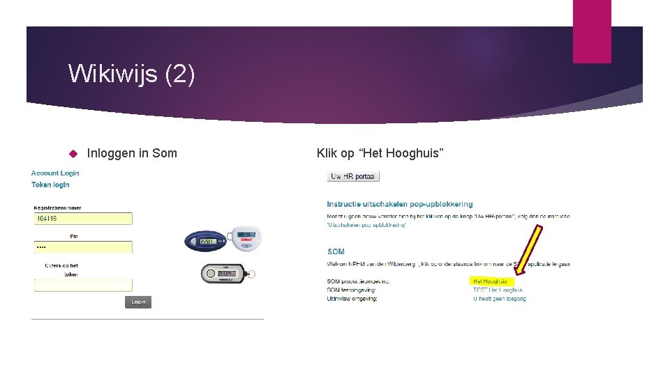 Wikiwijs (2) Inloggen in Som Klik op “Het Hooghuis” 