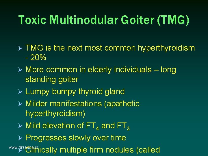 Toxic Multinodular Goiter (TMG) TMG is the next most common hyperthyroidism - 20% Ø Toxic Multinodular Goiter (TMG) TMG is the next most common hyperthyroidism - 20% Ø