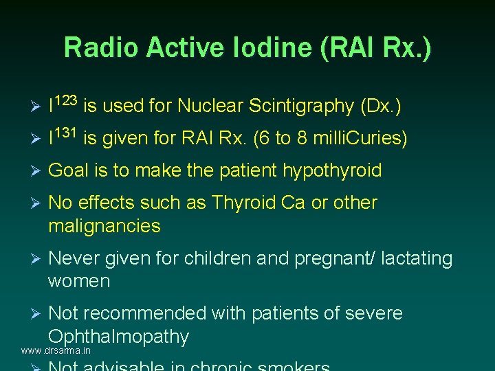 Radio Active Iodine (RAI Rx. ) Ø I 123 is used for Nuclear Scintigraphy Radio Active Iodine (RAI Rx. ) Ø I 123 is used for Nuclear Scintigraphy