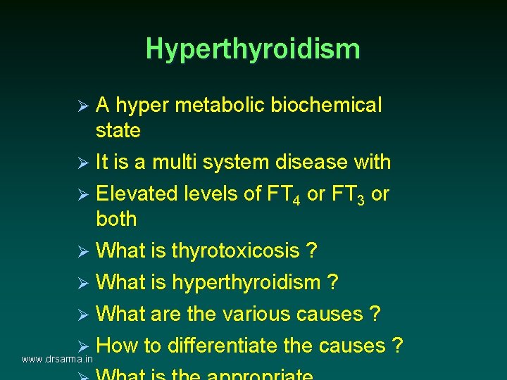 Hyperthyroidism Ø A hyper metabolic biochemical state Ø It is a multi system disease Hyperthyroidism Ø A hyper metabolic biochemical state Ø It is a multi system disease