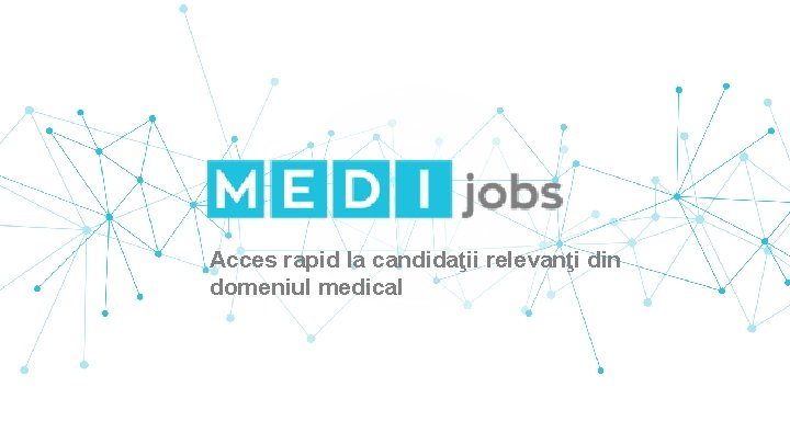 Acces rapid la candidaţii relevanţi din domeniul medical 