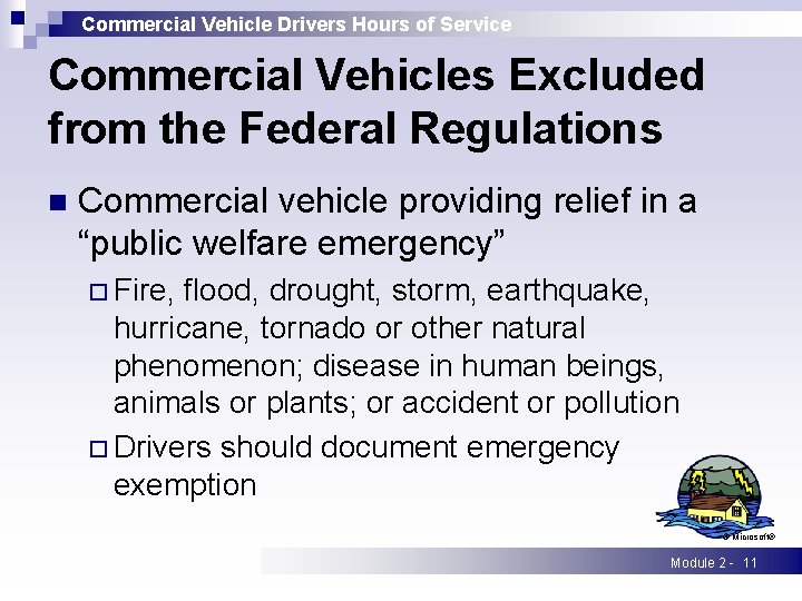 Commercial Vehicle Drivers Hours of Service Commercial Vehicles Excluded from the Federal Regulations n