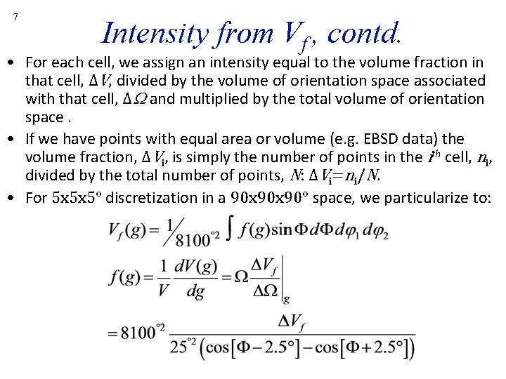 7 Intensity from Vf , contd. • For each cell, we assign an intensity