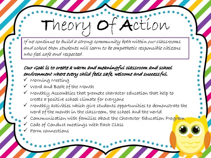 Theory Of Action If we continue to build a strong community both within our