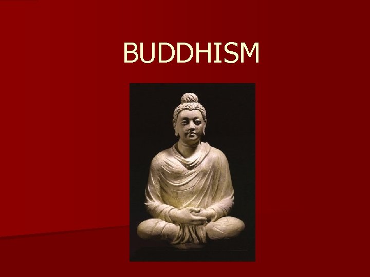 BUDDHISM 