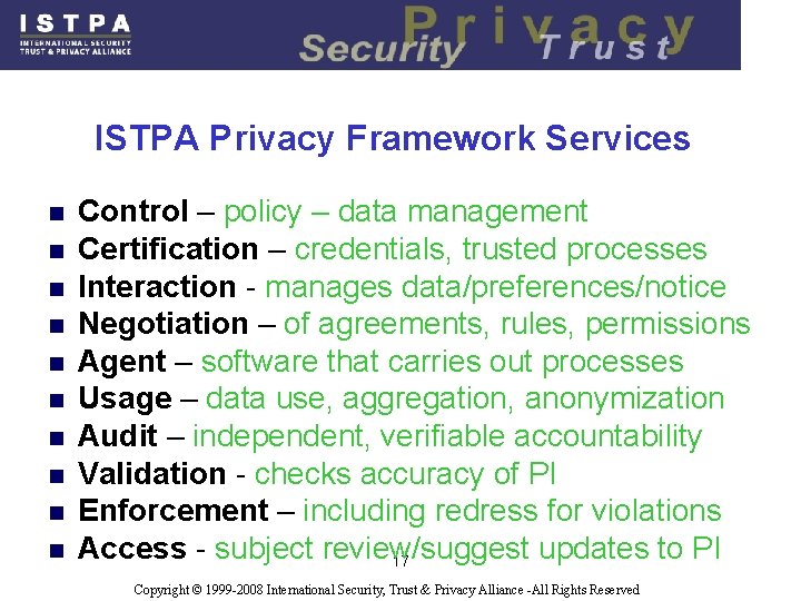 ISTPA Privacy Framework Services n n n n n Control – policy – data