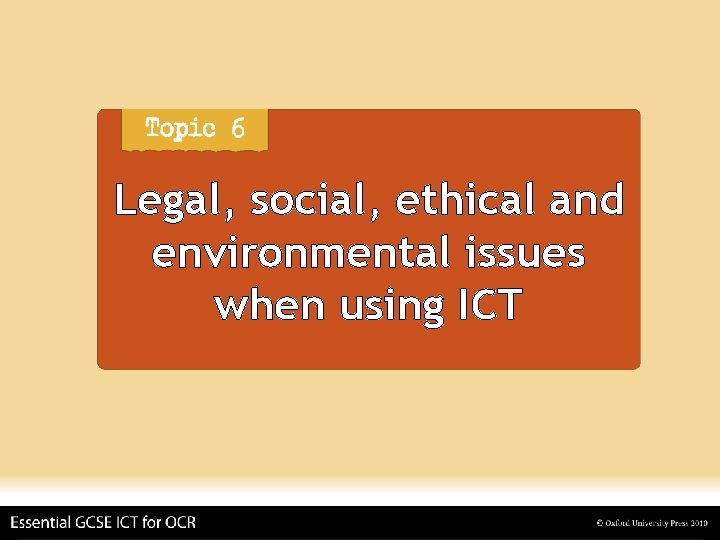 Legal, social, ethical and environmental issues when using ICT 