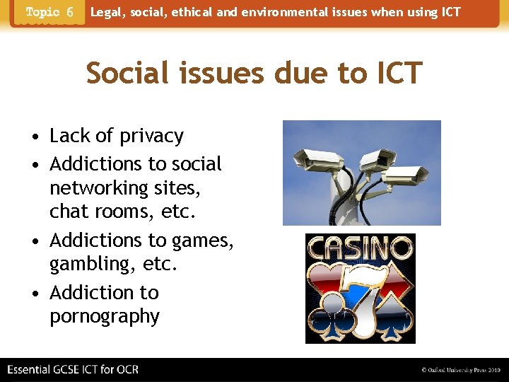 Legal, social, ethical and environmental issues when using ICT Social issues due to ICT